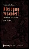 Kleidung verändert: Mode im Kreislauf der Kultur