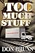 Too Much Stuff (Lessor and Moore)