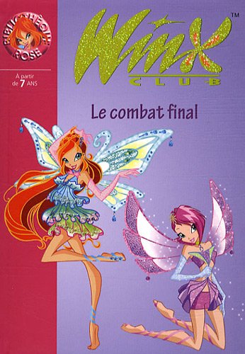 Winx Club, Tome 29 : Le combat final