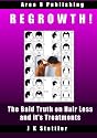 Regrowth: The Bald Truth on Hair Loss & it's Treatments