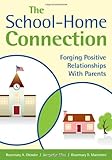 The School-Home Connection: Forging Positive Relationships With Parents