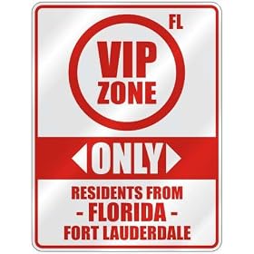 VIP ZONE " ONLY RESIDENTS FROM FORT LAUDERDALE " PARKING SIGN USA CITY FLORIDA