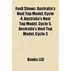 Fox8 Shows: Australia's Next Top Model, Cycle 4, Australia's Next Top Model, Cycle 5, Australia's Next Top Model, Cycle 3