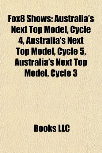 Produkt-Bild: Fox8 Shows: Australia's Next Top Model, Cycle 4, Australia's Next Top Model, Cycle 5, Australia's Next Top Model, Cycle 3