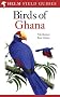 Field Guide to the Birds of Ghana (Helm Field Guides)