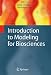 Introduction to Modeling for Biosciences