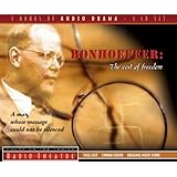 Bonhoeffer: The Cost of Freedom (Radio Theatre)