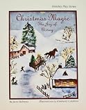 Christmas Magic: A Joy of Giving : A Play (Holiday Play Series) (Holiday Play Series)