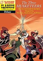 Classics Illustrated Deluxe #6: The Three Musketeers (Classics Illustrated Deluxe Graphic Nove) Classics Illustrated Deluxe #6: The Three Musketeers (Classics Illustrated Deluxe Graphic Nove)