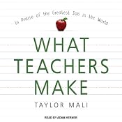 What Teachers Make: In Praise of the Greatest Job in the World | [Taylor Mali]