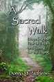 A Sacred Walk: Dispelling the Fear of Death and Caring for the Dying