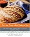 Artisan Bread in Five Minutes a Day: The Discovery That Revolutionizes Home Baking