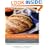 Artisan Bread in Five Minutes a Day: The Discovery That Revolutionizes Home Baking