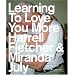 Learning to Love You More