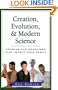 Creation, Evolution, and Modern Science: Probing the Headlines (Probing the Headlines That Impact Your Family)
