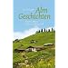 Almgeschichten: Vom Leben nah am Himmel