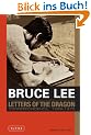 Letters of the Dragon: An Anthology of Bruce Lee's Correspondence with Family, Friends, and Fans, 1958-1973: Correspondence, 1958-73 (Bruce Lee Library)