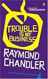 Trouble is My Business