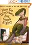 How Do Dinosaurs Say Good Night?