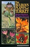 The bulbous plants of Turkey : an illustrated guide to the bulbous petaloid monocotyledons of Turkey : amaryllidaceae, iridaceae, liliaceae