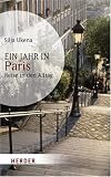 Ein Jahr in Paris: Reise in den Alltag