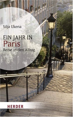 City Travel Guides Discounted  Bücher : Ein Jahr in Paris: Reise in den Alltag