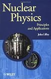 Nuclear Physics: Principles and Applications