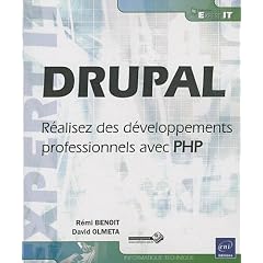 DRUPAL - R�alisez des d�veloppements professionnels avec PHP