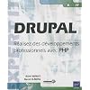 DRUPAL - R�alisez des d�veloppements professionnels avec PHP