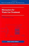 Bioreactors for Waste Gas Treatment (Environmental Pollution)