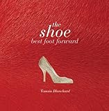 The shoe : best foot forward