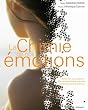 La Chimie de nos �motions