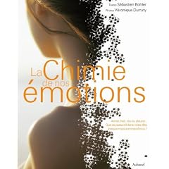 La Chimie de nos �motions