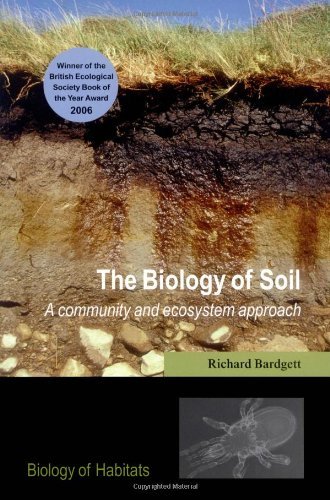 By Richard D. Bardgett - The Biology of Soil: A Community and Ecosystem Approach: 1st (first) Edition