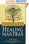 Healing Mantras: Using Sound Affirmations for Personal Power, Creativity, and Healing