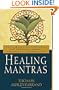 Healing Mantras: Using Sound Affirmations for Personal Power, Creativity, and Healing