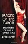 Dancing on the Canon: Embodiments of...