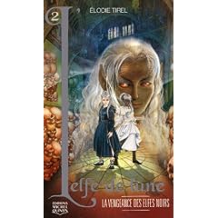 L'elfe de lune, Tome 2 : La vengeance des Elfes Noirs