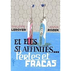Et plus si affinit�s... : Perles et fracas