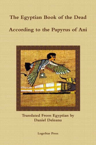 The Egyptian Book Of The Dead: A New Translation By Daniel Deleanu