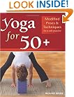 Yoga for 50+: Modified Poses and Techniques for a Safe Practice
