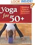 Yoga for 50+: Modified Poses and Techniques for a Safe Practice