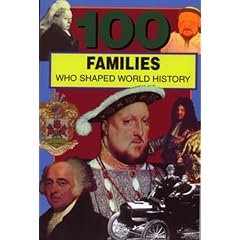 100 Families Who Shaped World History (100 Series)