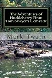 The Adventures of Huckleberry Finn: Tom Sawyers Comrade