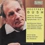 Geoffrey Bush: Overture, Yorick; Music for Orchestra; Symphonies Nos. 1 & 2