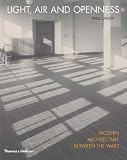 Review Thames & Hudson Ltd  / Light, Air and Openness: Modern Architecture Between the Wars