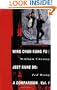 Wing Chun Kung Fu/Jeet Kune Do: A Comparison, Volume 1 (Literary Links to the Orient)