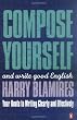 Compose Yourself: And Write Good English