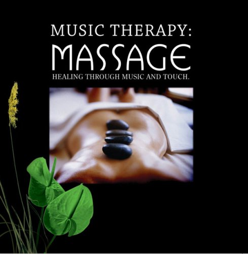 Music Therapy: Massage Healing Through Music and Touch