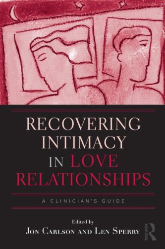Recovering Intimacy in Love Relationships: A Clinician's Guide (Family Therapy and Counseling)